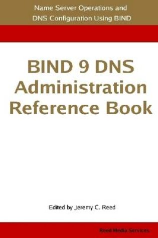 Cover of Bind 9 DNS Administration Reference Book