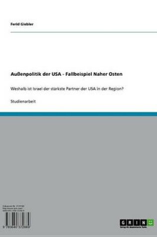 Cover of Aussenpolitik Der USA - Fallbeispiel Naher Osten