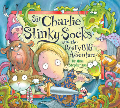 Book cover for Sir Charlie Stinkysocks and the Really Big Adventure