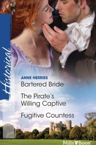 Cover of Bartered Bride/The Pirate's Willing Captive/Fugitive Countess