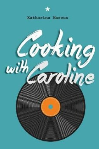 Cover of Cooking with Caroline