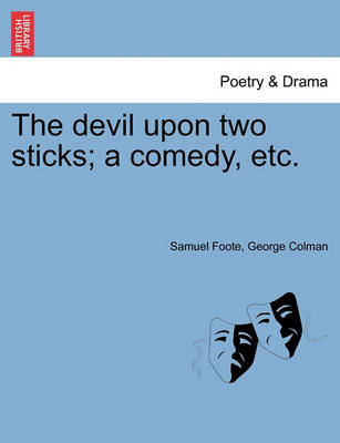 Book cover for The Devil Upon Two Sticks; A Comedy, Etc.