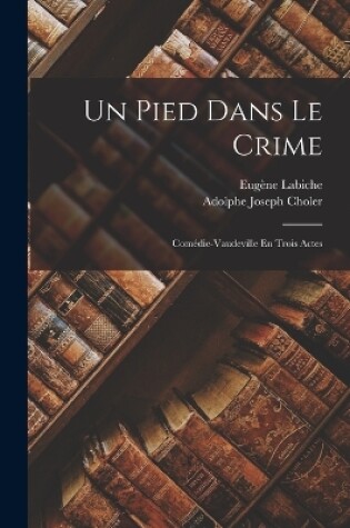 Cover of Un Pied Dans Le Crime