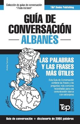 Book cover for Guia de conversacion Espanol-Albanes y vocabulario tematico de 3000 palabras