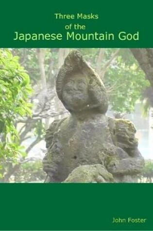 Cover of Three Masks of the Japanese Mountain God