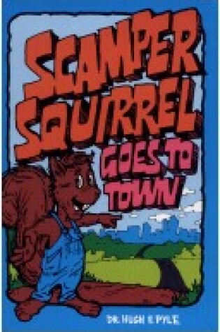 Cover of Scamper Squirrel Goes to Town