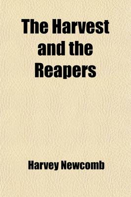 Book cover for The Harvest and the Reapers; Home-Work for All, and How to Do It