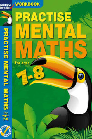 Cover of Practise Mental Maths 7-8 Workbook