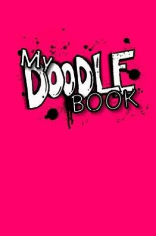 Cover of My Doodle Book ( Kids Art Journal) (Pink)