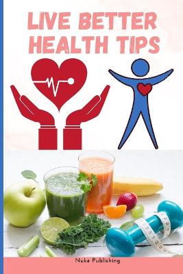 Book cover for Live Better Health Tips