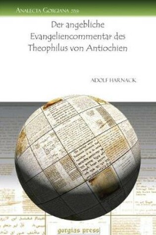 Cover of Der angebliche Evangeliencommentar des Theophilus von Antiochien