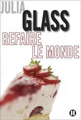 Book cover for Refaire Le Monde