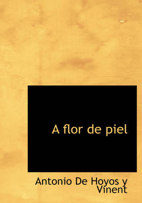 Book cover for A flor de piel (Large Print Edition)