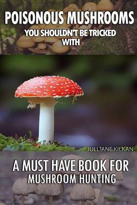 Book cover for Poisonous Mushrooms You Shouldn't Be Tricked With