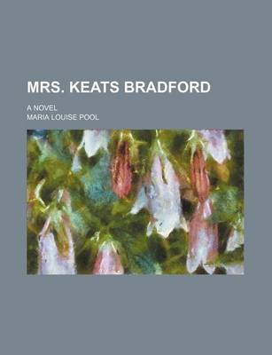 Book cover for Mrs. Keats Bradford; A Novel