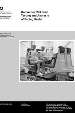 Cover of Commuter Rail Seat Testing and Analysis of Facing Seats