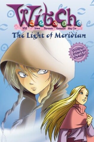 Cover of W.I.T.C.H. Chapter Book: The Light of Meridian - Book #7