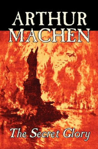 Cover of The Secret Glory by Arthur Machen, Fiction, Fantasy, Classics, Horror