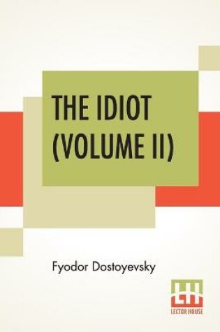 Cover of The Idiot (Volume II)