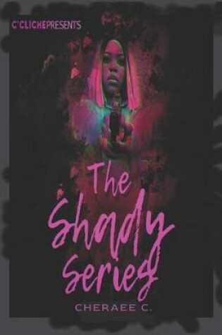 Cover of The Shady Series