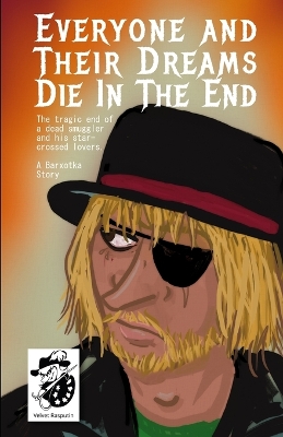 Book cover for Everyone And Their Dreams Die In The End