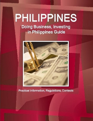 Book cover for Philippines, Doing, Business, Investing, Philippines, Guide - Practical, Information, Regulations, Contacts