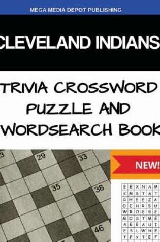 Cover of Cleveland Indians Trivia Crossword Puzzle and Word Search Book