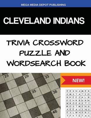 Book cover for Cleveland Indians Trivia Crossword Puzzle and Word Search Book