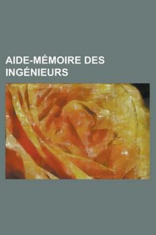 Cover of Aide-Memoire Des Ingenieurs