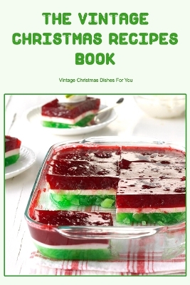 Book cover for The Vintage Christmas Recipes Book