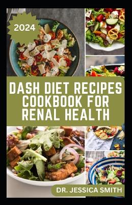 Book cover for Dash Diet Recipes Cookbook for Renal Health