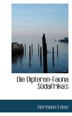 Book cover for Die Dipteren-Fauna S Dafrika's