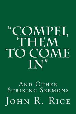 Cover of Compel Them to Come in