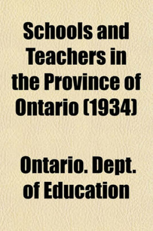 Cover of Schools and Teachers in the Province of Ontario (1934)