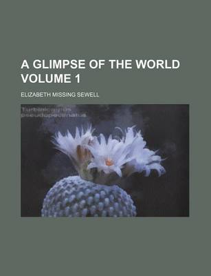 Book cover for A Glimpse of the World Volume 1