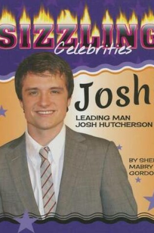 Cover of Josh!: Leading Man Josh Hutcherson