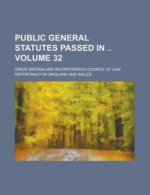 Book cover for Public General Statutes Passed in Volume 32