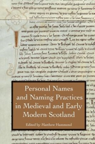 Cover of Personal Names and Naming Practices in Medieval Scotland