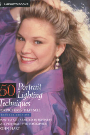 Cover of 50 Portrait Lighting Techniques for Pictures That Sell