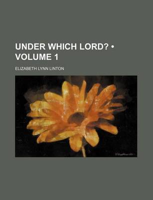 Book cover for Under Which Lord? (Volume 1 )