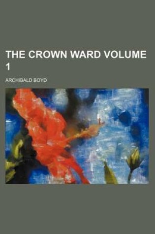 Cover of The Crown Ward Volume 1