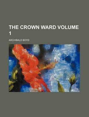 Book cover for The Crown Ward Volume 1