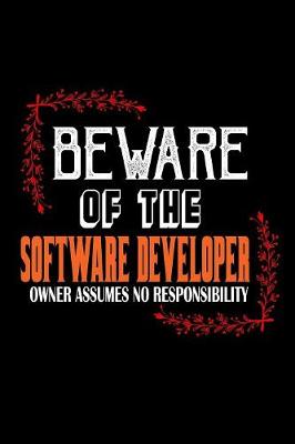 Book cover for Beware of the software developer. Owner assumes no resposibility