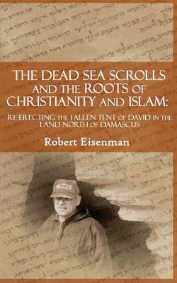 Book cover for The Dead Sea Scrolls and the Roots of Christianity and Islam