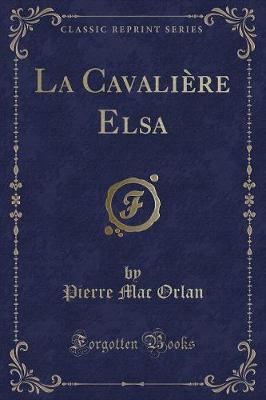 Book cover for La Cavalière Elsa (Classic Reprint)