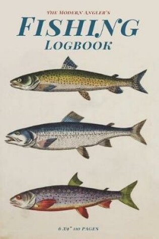 Cover of The Modern Angler's Fishing Logbook