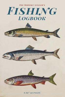 Book cover for The Modern Angler's Fishing Logbook