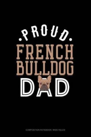 Cover of Proud French Bulldog Dad