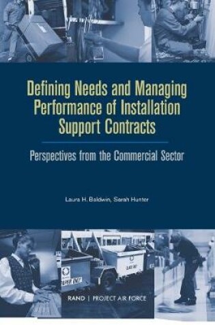 Cover of Defining Needs and Managing Performance of Installation Support Contracts
