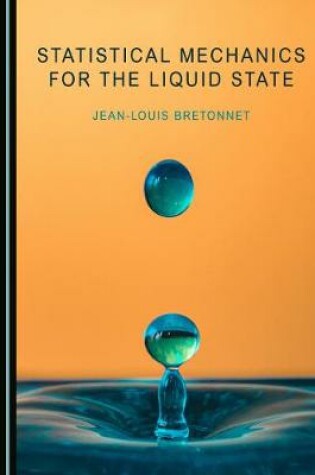 Cover of Statistical Mechanics for the Liquid State